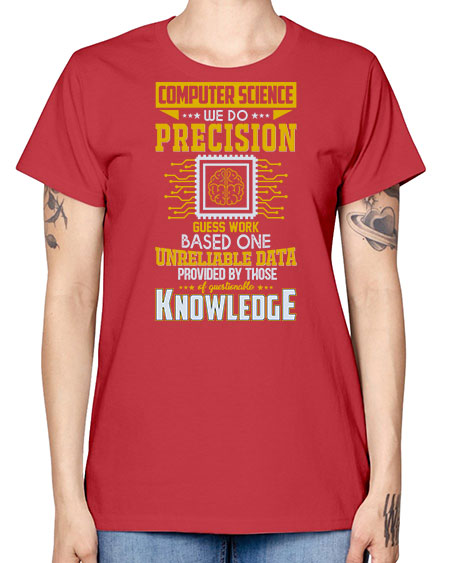Computer Science we do 278# - general science -  Missy T-Shirt