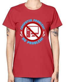Computer problem no problem 8# - computer -  Missy T-Shirt