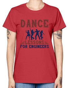 DANCE LESSONS FOR ENGINEERS Style 111# - engineer -  Missy T-Shirt