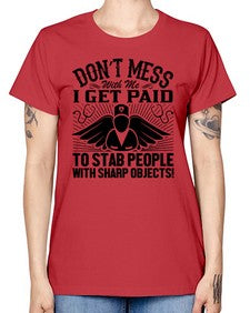 Dont mess Style 720# - nurse -  Missy T-Shirt