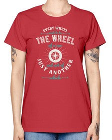 Every wheel wish to be the wheel of a car and not of just another vehicle 108# - car -  Missy T-Shirt