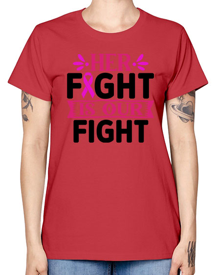 Her Fight is Our Fight 22# - breast cancer -  Missy T-Shirt