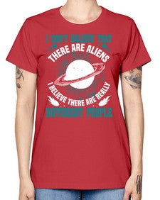 I dont belive that there are aliens 8# - ufo -  Missy T-Shirt