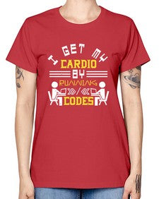 I get my cardio by running codes 41# - computer -  Missy T-Shirt
