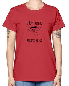 I hope aliens believe in me 50# - ufo -  Missy T-Shirt