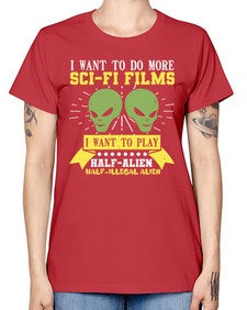 I want to do more SciFi films 20# - ufo -  Missy T-Shirt