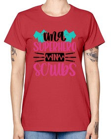 Im A Superhero In Scrubs Style Style 973# - nurse -  Missy T-Shirt