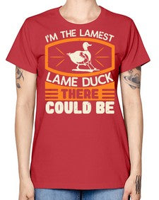 Im the lamest lame duck there could be Style 37# - ducks -  Missy T-Shirt