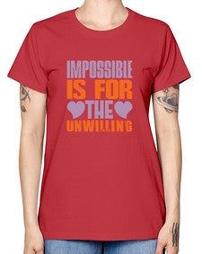 Impossible is for the unwilling Style 241# - cleaner -  Missy T-Shirt