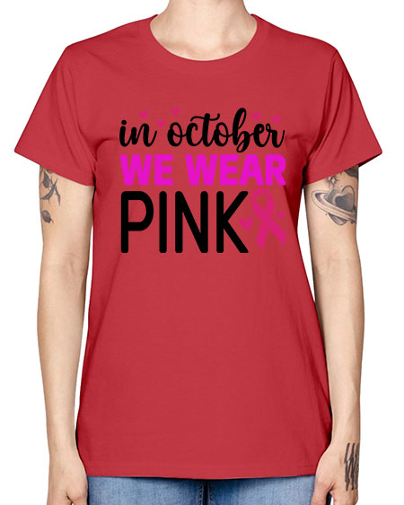 In October We Wear Pink 16# - breast cancer -  Missy T-Shirt