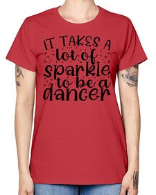 It takes a lof of sparkle to be a dancer 143# - ballet -  Missy T-Shirt