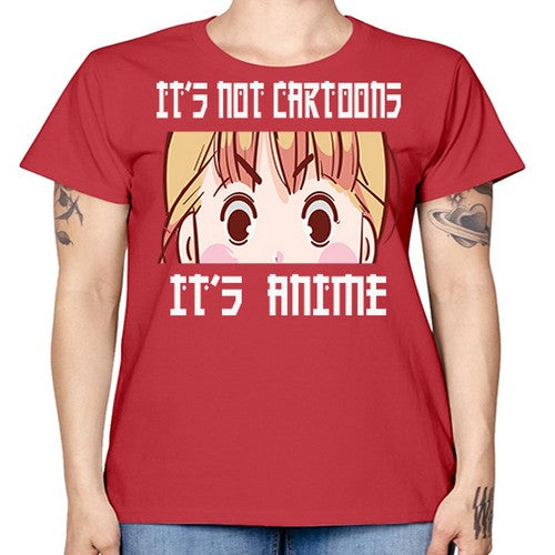 Its Not Cartoons Its Anime Anime 255# - anime -  Missy T-Shirt