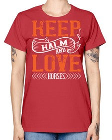 KEEP KALM AND LOVE HORSES Style 30# - horse -  Missy T-Shirt