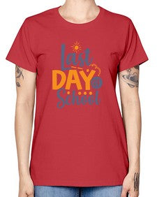 Last day of school 453# - last day of school -  Missy T-Shirt