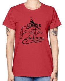 Life is better in a tutu 152# - ballet -  Missy T-Shirt