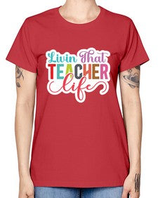 Livin That Teacher Life 1063# - teacher -  Missy T-Shirt
