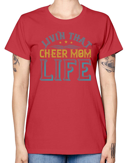 Livin that cheer mom life 786# - cheer -  Missy T-Shirt