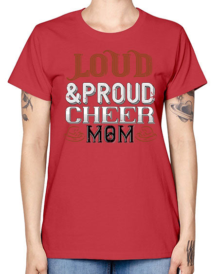 Loud proud cheer mom 763# - cheer -  Missy T-Shirt