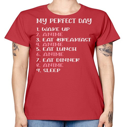 My Perfect Day Funny Kawaii Anime 269# - anime -  Missy T-Shirt
