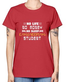 No life non money no sleep engineering student 19# - computer -  Missy T-Shirt