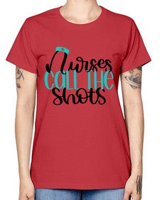 Nurses Call The Shots Style Style 1236# - nurse -  Missy T-Shirt