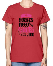 Nurses Need Shots Too Style Style 1252# - nurse -  Missy T-Shirt
