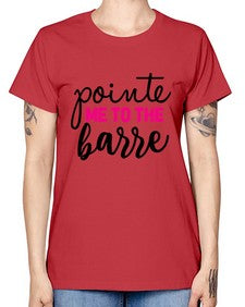 Pointe me to the barre 173# - ballet -  Missy T-Shirt