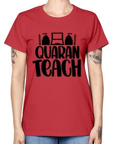 Quaranteach Style 1345# - teacher -  Missy T-Shirt