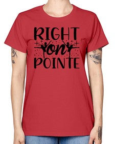 Right on pointe 183# - ballet -  Missy T-Shirt