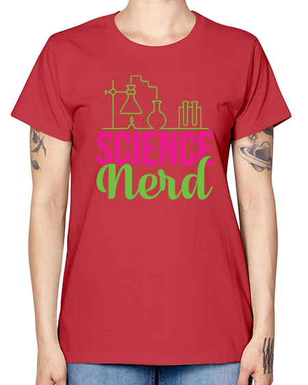 Science Nerd 60# - general science -  Missy T-Shirt