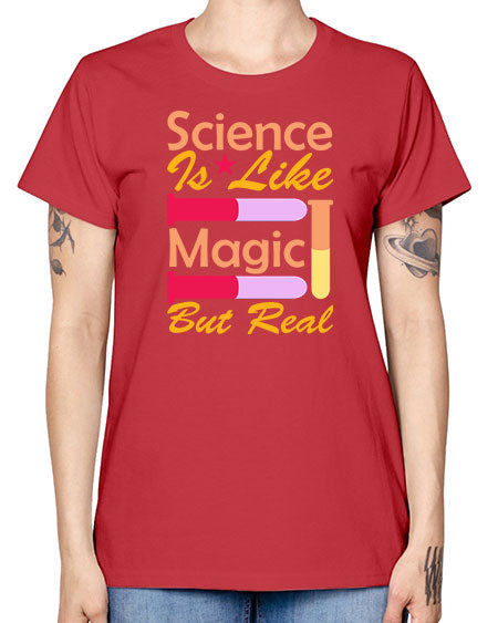 ScienceIsLikeMagicButScience tshirt design Sciencetshirtdesign 50# - general science -  Missy T-Shirt