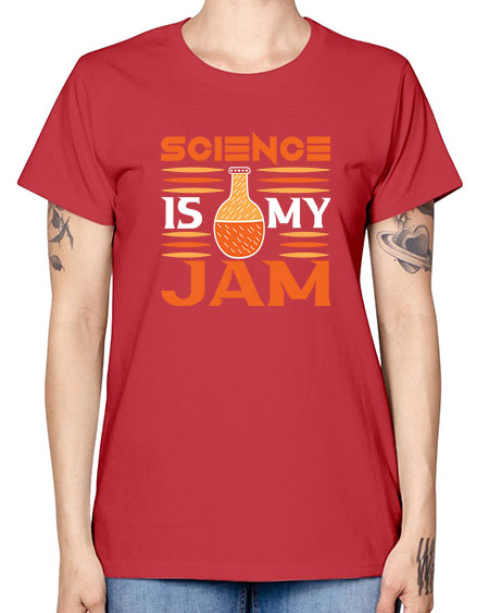 ScienceIsMyJamScience tshirt design ScienceIsMyJam Sciencetshirtdesign 49# - general science -  Missy T-Shirt