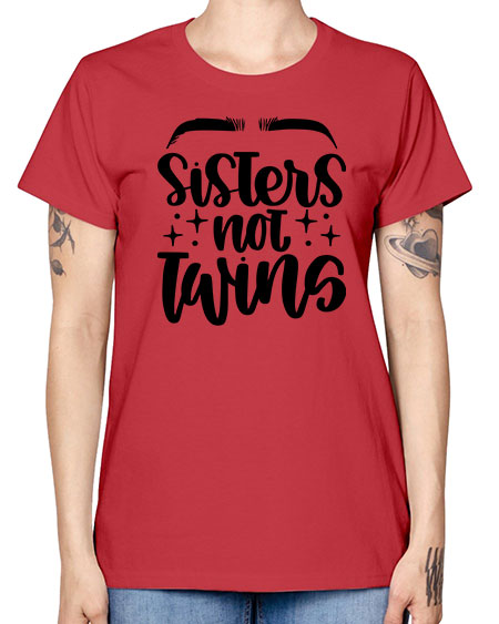 Sister Not Twins Style 23# - beauty - fashion -  Missy T-Shirt
