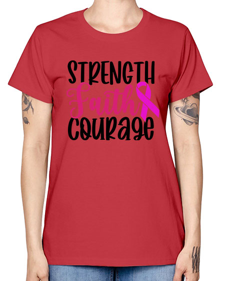 Strength Faith Courage 7# - breast cancer -  Missy T-Shirt