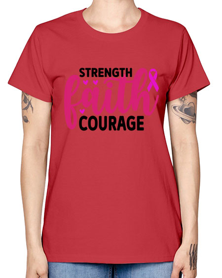 Strength Faith Courage 8# - breast cancer -  Missy T-Shirt