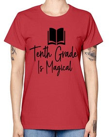 Tenth Grade Is Magical 938# - tenth grade -  Missy T-Shirt