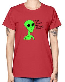 Thanks for beliving in me alien 5# - ufo -  Missy T-Shirt