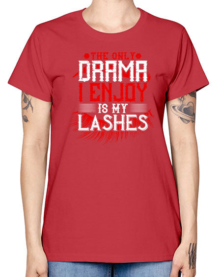 The only drama I enjoy is my lashes Style 182# - beauty - fashion -  Missy T-Shirt