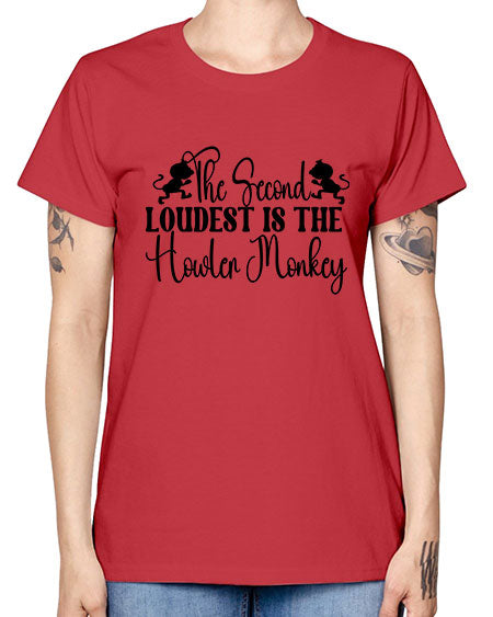 The second loudest is the  - monkey -  Missy T-Shirt
