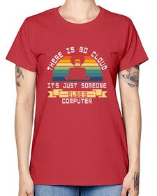 There is no cloud 11# - computer -  Missy T-Shirt