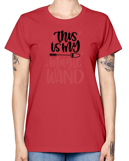 This Is My Magic Wand Style 12# - beauty - fashion -  Missy T-Shirt