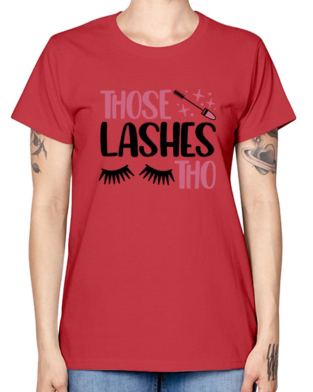 Those Lashes Tho Style 11# - beauty - fashion -  Missy T-Shirt