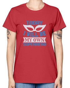 Today i will be my 256# - cartoon super hero -  Missy T-Shirt