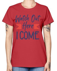Watch Out Here I Come 989# - graduation -  Missy T-Shirt