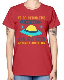 We do stigmatise teens a alot 43# - ufo -  Missy T-Shirt