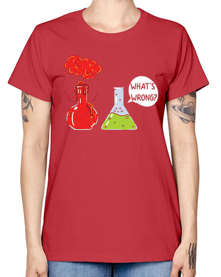 WhatsWrongScienceTshirt 11# - general science -  Missy T-Shirt