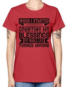 When I started counting my blessings my whole life turned around Style 9# - volunteer -  Missy T-Shirt