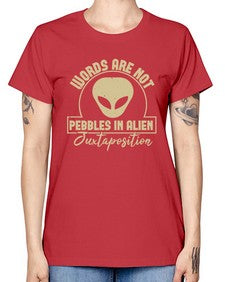 Words are not pebbles in alien 46# - ufo -  Missy T-Shirt