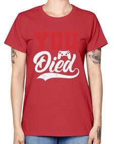 YOU DIED 56# - video games -  Missy T-Shirt