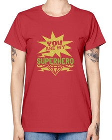 You are my superhero 269# - cartoon super hero -  Missy T-Shirt